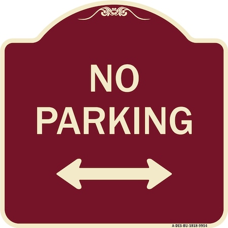 Designer Series-No Parking With Bidirectional Arrow Burgungy Heavy-Gauge Aluminum